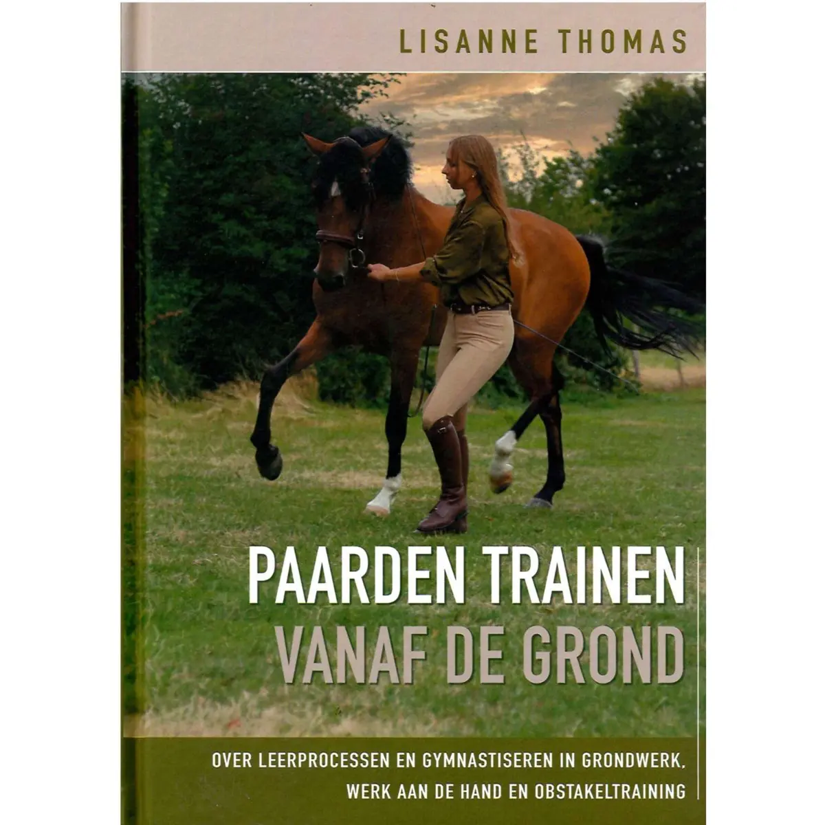 Paarden Trainen Vanaf De Grond - Lisanne Thomas 1
